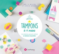 Gaël Le Neillon et Estelle Guihard - Tampons à 4 mains - 12 créations parent-enfant à réaliser ensemble.