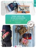 Jennifer Hornain - Créez votre sac et ses accessoires en trois tutos !.
