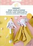 Virginie Karakus - Crochet : des créations pour les enfants - 26 doudous, accessoires et décorations.