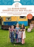 Lucie Ferez - La garde-robe essentielle des filles - Les petits secrets de couture de Laisse Luciefer.