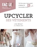 Lise Brault - Upcycler ses vêtements.