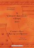 Gérard Giuliato - Le Château de l'Avant-Garde à Pompey - Tome 1, Céramiques et verres du Moyen Age et de la Renaissance.