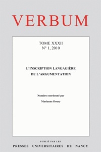 Marianne Doury - Verbum Tome 32 N° 1, 2010 : L'inscription langagière de l'argumentation.