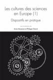 Anne Masseran et Philippe Chavot - Questions de communication Actes N° 18/2013 : Les cultures des sciences en Europe - Tome 1, Dispositifs en pratique.