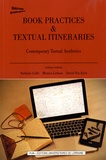 Nathalie Collé et Monica Latham - Book Practices & Textual Itineraries - Contemporary Textual Aesthetics.