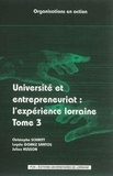 Christophe Schmitt et Loyda Gomez Santos - Université et entrepreneuriat : l'expérience lorraine - Tome 3.