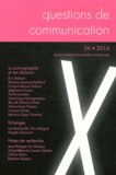 Marie-Anne Paveau et François Perea - Questions de communication N° 26/2014 : La pornographie et ses discours.