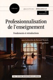 Bernard Wentzel et Valérie Lussi Borer - Professionnalisation de l'enseignement : fondements et retraductions.
