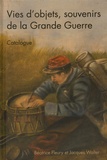 Béatrice Fleury et Jacques Walter - Questions de communication Actes N° 27 : Vies d'objets, souvenirs de la Grande Guerre - Catalogue.
