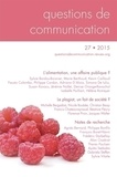 Simona De Iulio et Sylvie Bardou-Boisnier - Questions de communication N° 27/2015 : L'alimentation, une affaire publique ?.