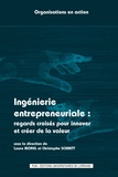 Laure Morel et Christophe Schmitt - Ingénierie entrepreneuriale : regards croisés pour innover et créer de la valeur.