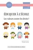 Vincent Lorius - Eduquer à l'école - Les valeurs contre les droits ?.