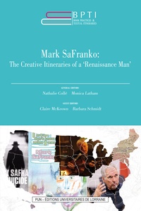 Nathalie Collé et Monica Latham - Mark SaFranko: The Creative Itineraries of a "Renaissance Man".