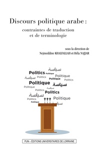 Nejmeddine Khalfallah et Hela Najjar - Discours politique arabe : contraintes de traduction et de terminologie.