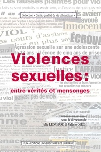 Julie Léonhard et Valérie Olech - Violences sexuelles - Entre vérités et mensonges.