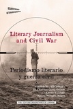 Juan Antonio García Galindo et Antonio Cuartero - Literary Journalism and Civil War - Reportage and Civil Wars through the Ages.