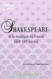 Claire Bardelmann - Shakespeare et la musique en france (XIXe-XXIe siecles).
