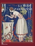 Alain Weill - La mode parisienne - La Gazette du Bon Ton (1912-1925).