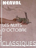 Gérard de Nerval - Les nuits d’octobre - Paris la nuit, des Halles à la prison de Meaux.