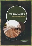 Sereine Berlottier - Ferroviaires - le train de banlieue comme portrait du monde.