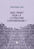 Dominique Viart - Quel projet pour la littérature contemporaine ? - la littérature contemporaine : un insouci théorique ?.