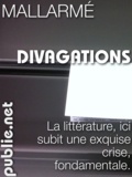 Stéphane Mallarmé - Divagations - le laboratoire de Mallarmé, Inclut ""Crise de vers"" et ""Quant au livre"".