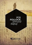 Armand Dupuy - 9’32 Pollock - fallu aller au bout pour taire.