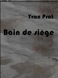 Yvan Prat - Bain de siège.