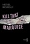 Michel Brosseau - Kill that marquise - où comment une marquise en sortant contribue à l'invention de la littérature numérique (et roman policier véritable).
