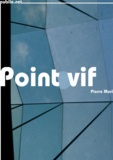 Pierre Mari - Point vif.