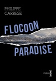 Philippe Carrese - Flocoon Paradise - Au paradis de la glisse sans limite, le livre le plus déjanté jamais proposé sur publie.net!.