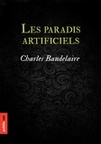 Charles Baudelaire - Les paradis artificiels - De Quincey, mangeur d'opium et fumeur de haschisch, signé Baudelaire.