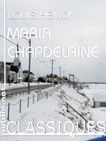 Louis Hémon - Maria Chapdelaine - le grand livre du destin dans les hivers du nord.