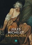 Jules Michelet et Hervé Jeanney - La Sorcière - « Michelet pardonne au diable, pas aux hommes. ».
