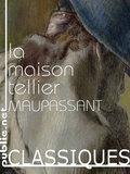 Guy (de) Maupassant - La maison Tellier - de la prostitution comme télescope et microscope à la vie de province.