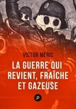 Victor Méric - La guerre qui revient, fraîche et gazeuse - ""Nous ne voulons plus de guerre !"" – le cri de Victor Méric en 1932....