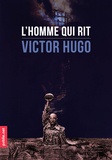 Victor Hugo - L'homme qui rit - la grande fresque de la justice et du mal, entre l'aveugle, le défiguré et le saltimbanque.