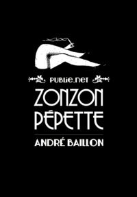 André Baillon - Zonzon Pépette, fille de Londres - ""Un coup de pouce au chignon, un coup de poing à la jupe, les mains au tablier où sont les poches, puis en route."".