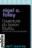 Nigel A. Foley et Christine Jeanney - L'aventure du baron fourbu - Si grande est la communauté de ceux qui ne se résignent pas à la disparition de Sherlock Holmes..