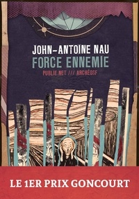John-Antoine Nau et Philippe Ethuin - Force ennemie - publie.net & ArcheoSF vous proposent le premier prix Goncourt en numérique.