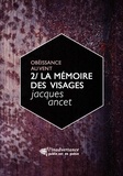 Jacques Ancet - La mémoire des visages - Le second volume du cycle ""Obéissance au vent"".