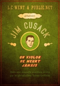 L.C Went - Les aventures de Jim Cusack - Un violon ne meurt jamais.
