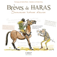 Tanneguy de Sainte-Marie et Christian Hirlay - Brèves de haras - Savoureuses histoires d'écuries.