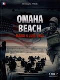 Christophe Prime - Omaha Beach - Mardi 6 juin 1944.