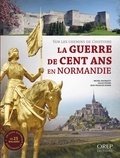 Michel Hourquet et Gilles Pivard - La guerre de Cent Ans en Normandie - Sur les chemins de l'histoire.