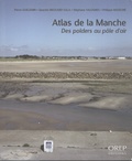 Pierre Guillemin et Quentin Brouard-Sala - Atlas de la Manche - Des polders au pôle d'air.