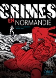 Frédéric Leterreux et Jérôme Eho - Crimes en Normandie.