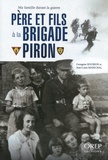 Georgette Houbion et Jean-Louis Marichal - Père et fils à la brigade Piron - Ma famille pendant la guerre.