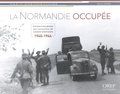 Olivier Sierra - La Normandie occupée - A travers les photos personnelles de soldats allemands (1940-1944).