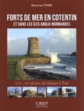 Edmond Thin - Forts de mer en Cotentin et dans les îles anglo-normandes.